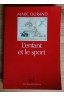 L'enfant et le sport - M. Durand - Ed. PUF, 1989 -