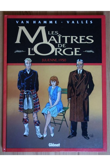 Les Maîtres de l'Orge - Julienne, 1950 - Van Hamme/Vallès - Ed. Glénat, EO 1996 -