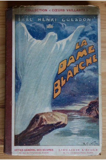 La Dame Blanche - Abbé H. Guesdon - Grand roman d'aventure - 1934, illustré -