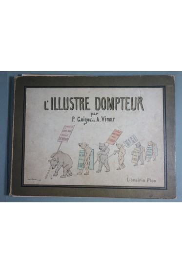 L'illustre dompteur par A. VIMAR et Guigou - planches couleurs. RARE Cartonnage illustré EO