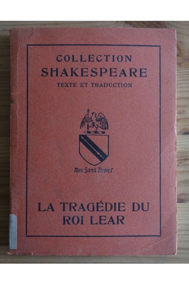 La tragédie du Roi Lear - W. Shakespeare - Texte et traduction - Bilingue, 1961 -