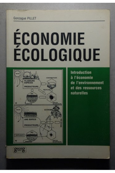 Economie écologique: Introduction à l'économie de l'environnement et des ressources naturelles