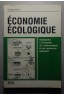 Economie écologique: Introduction à l'économie de l'environnement et des ressources naturelles