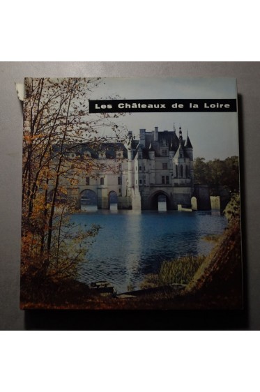 Les Châteaux de la Loire - Madeleine Bié - 1974 -