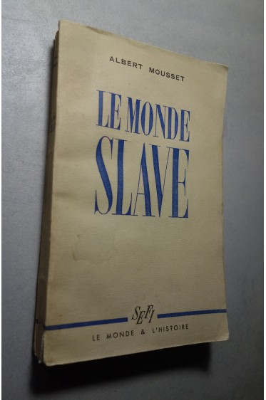 Mousset Albert. Le monde slave - SEFI/ Le Monde et l'Histoire, 305 pages, 1946