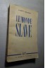 Mousset Albert. Le monde slave - SEFI/ Le Monde et l'Histoire, 305 pages, 1946