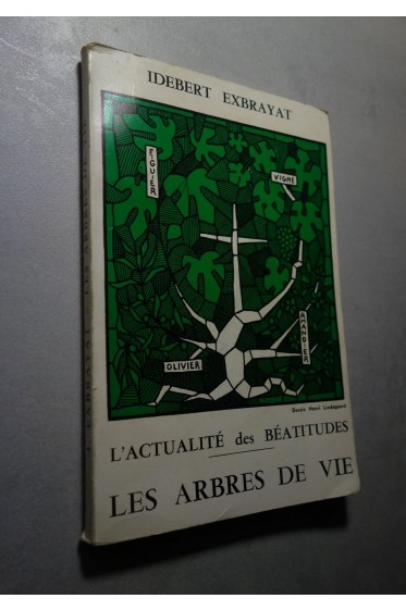 L'Actualité des Béatitudes: Les arbres de vie. Couverture d'Henri Lindegaard...