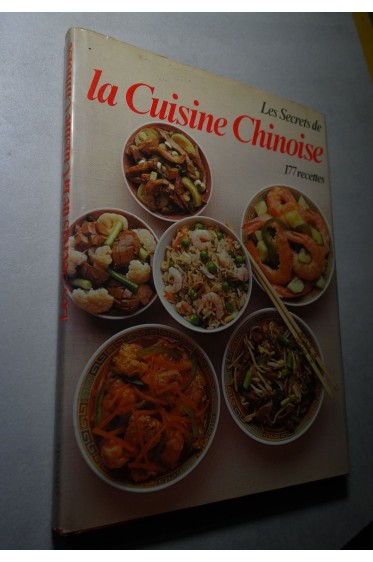 Les secrets de la cuisine chinoise - 177 recettes