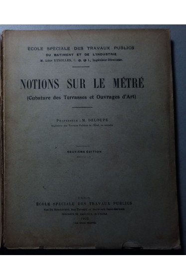 Notions sur le métré - cubature des terrasses et ouvrages d'art. Ecole Spéciale des travaux Publics, 1932