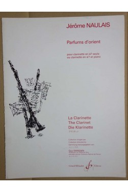 Parfums d'Orient - Partition pour Piano et Clarinette en si b - Jérôme Naulais - Ed. Billaudot -