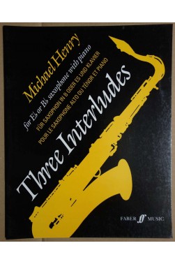 Three Interludes - Partitions Saxophones Alto et Ténor - Michaël Henry -