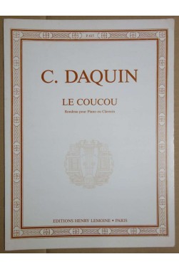 Le Coucou - Rondeau pour piano ou clavecin - C. Daquin - Ed. Lemoine -