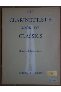 The clarinnetist's book of classics - clarinet in B flat and piano [Partition...