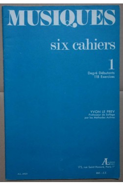 Musiques Six cahiers 1 - Yvon Le Prev - Débutants - Méthodes Actives -