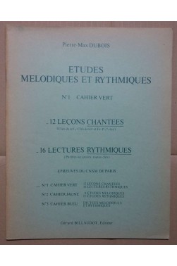 Etudes mélodiques et rythmiquesn°1 Cahier Vert: 12 leçons chantées et 16 leçons rythmiques, Editions Billaudot