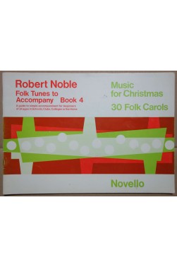 Robert Noble - Music for Christmas - 30 folk carols - book 4 [Partition]