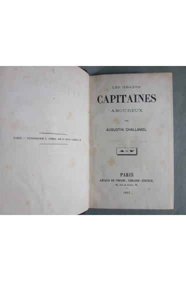 Les grands CAPITAINES amoureux par Augustin CHALLAMEL. Arnaud de Vresse - 1863