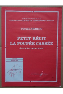 Petit Recit - la Poupée Cassée / 2 pièces pour piano [Broché]