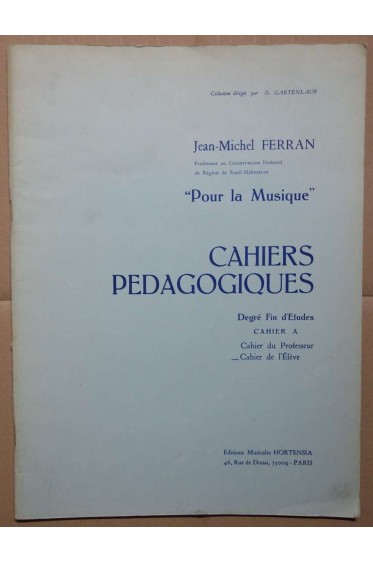 Cahiers Pédagogiques - Collect. Pour la Musique - Degré Fin d'études : cahier A/ cahier de l'élève -
