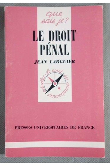 Le Droit Pénal - J. Larguier - PUF, Que sais-je -1987 -
