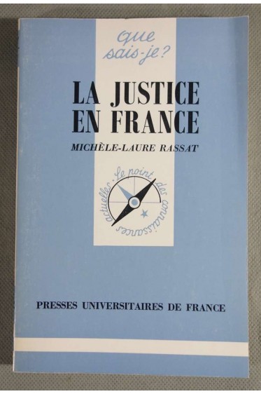 La Justice en France - M-L Rassat - Puf, Que sais-je, 1987 -