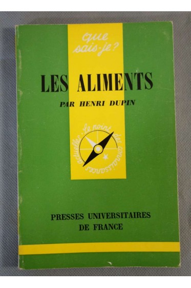 Les Aliments - H. Dupin - Puf, Que sais-je -