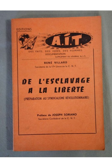 René Villard. De l'esclavage à la liberté : Préparation au syndicalisme révol...