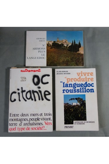 LOT N'abimons plus le Languedoc - Autrement n°25 Occitanie - Vivre et produire