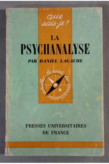 La psychanalyse - D. Lagache - Puf - Que sais-je -