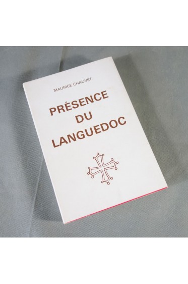 Maurice CHAUVET. Présence du Languedoc - sur les routes d'Occitanie, 1974 - broché