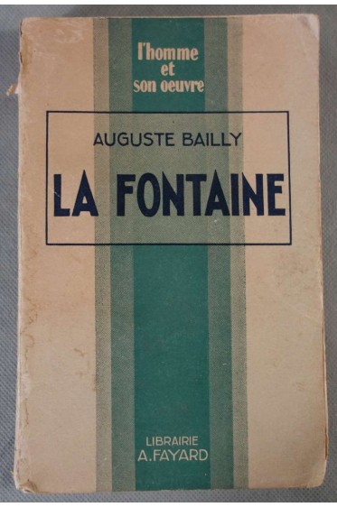 La Fontaine - A. Bailly - L'homme et son oeuvre, 1937 -