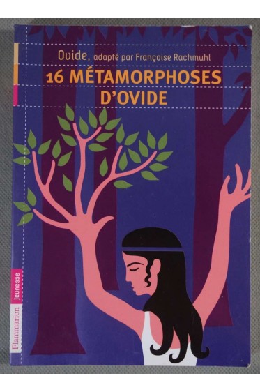 16 métamorphoses d'Ovide - dès 11 ans -