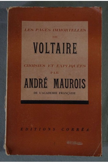 Les pages imortelles de voltaire, choisies et expliquees par andre maurois by...