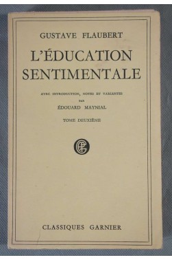 L'éducation sentimentale - Tome II - Flaubert - notes de E. Maynial -