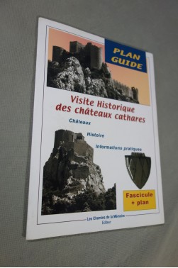 Visite Historique Des Châteaux Cathares. Plan Guide - Les Chemins De La Mémoire - 2003