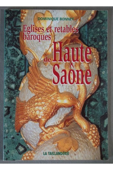 Eglises et retables baroques de la Haute-Saône -