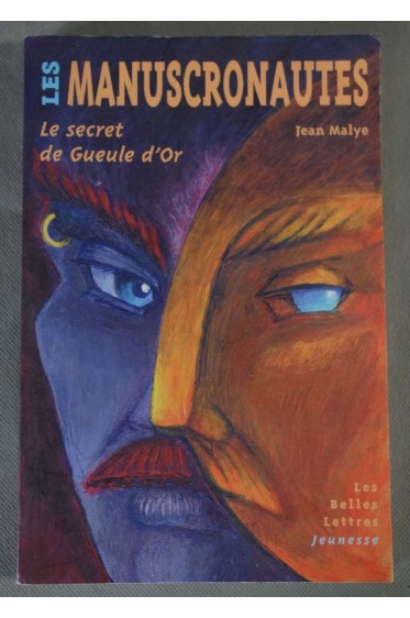 Les manuscronautes : Le secret de Gueule d'Or