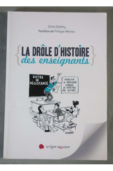 La drôle d'histoire des enseignants - S. Gladiny -