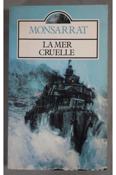 La mer cruelle - N. Monsarrat -