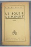 Le soleil de minuit. Edition originale sur Alfa mousse [Broché]