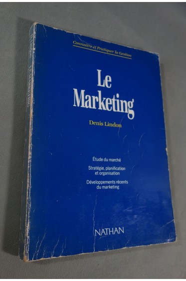 Denis Lindon. Le marketing - Ed. Nathan, connaitre et pratiquer la gestion, 1991