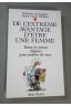 De l'extrême avantage d'être une femme - Toutes les astuces, légales, pour profiter des mecs