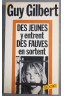 Des jeunes y entrent, des fauves en sortent - Guy Gilbert -