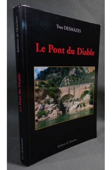 Le pont du diable - Y. Desmazes - Enquêtes à Saint-Guilhem-Le-Désert