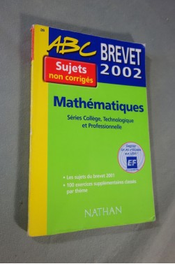 Brevet 2002 : Mathématiques (sujets non corrigés)