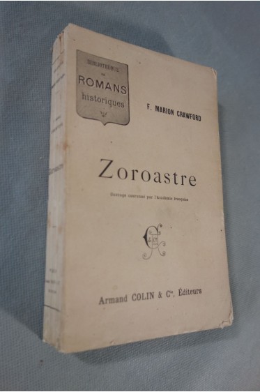 F. Marion Crawford. Zoroastre - Romans Historiques Armand Colin, RARE