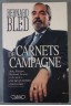 Carnets de campagne - Bernard Bled -