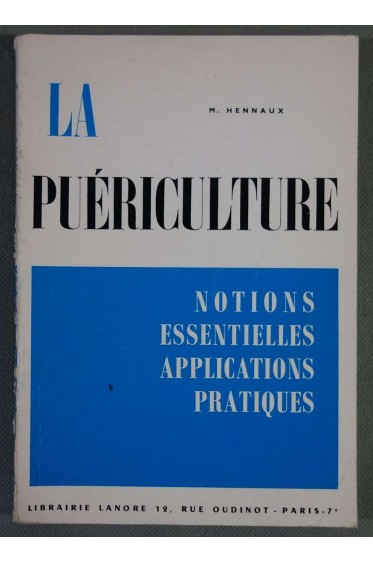 La puericulture notions essentielles applications pratiques [Broché]