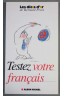 Testez votre Français - Bernard Pivot -