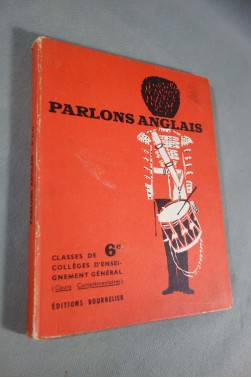 Parlons Anglais - Classes de 6è - illustrations de Y. Solier. editions Bourrelier, 1959